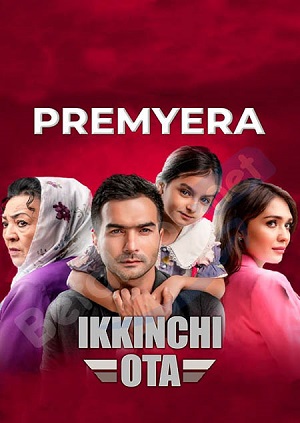 Ikkinchi ota 2 сезон (2024) смотреть онлайн