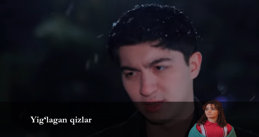 Сериал Yig‘lagan qizlar (2024) 1 сезон 47 серия в хорошем качестве 1080 Full HD