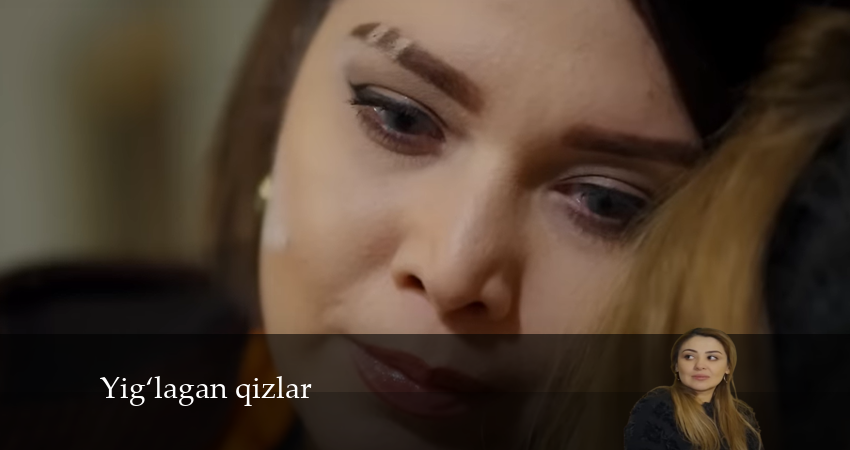 Сериал Yig‘lagan qizlar (2 сезон, 2024) смотреть онлайн в хорошем качестве бесплатно