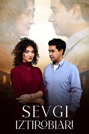 Sevgi iztiroblari (2024) 1 сезон смотреть все серии сериала в качестве 1080 или 4K