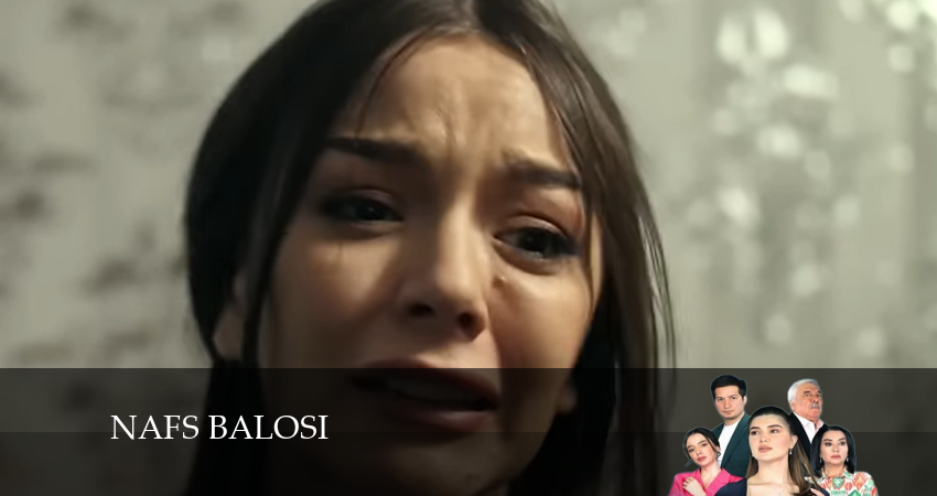 Nafs balosi (1 сезон, 1-69,70,71 серия) актриса