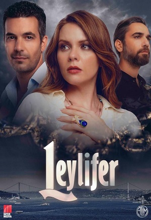 Лейлифер (2024, Турция) смотреть сериал онлайн