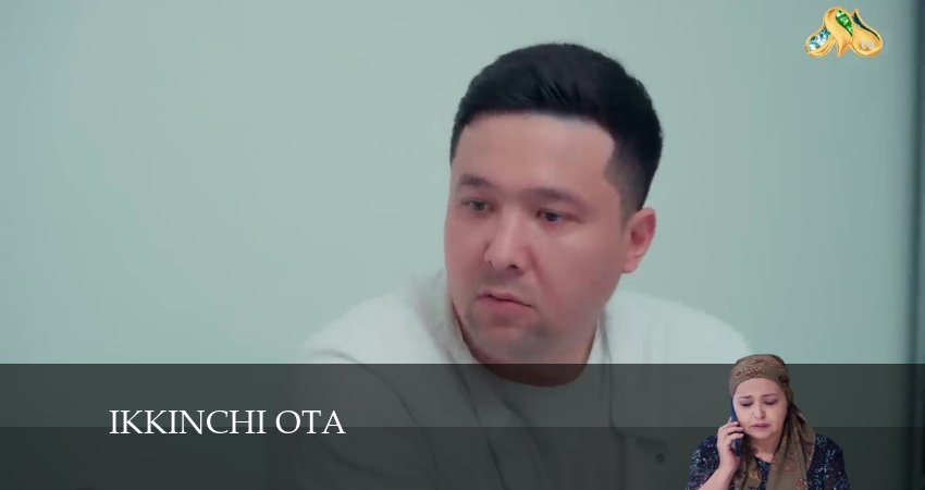 Смотреть сераил Ikkinchi ota (2024) 2 сезон 16 серия HD 1080, 4K