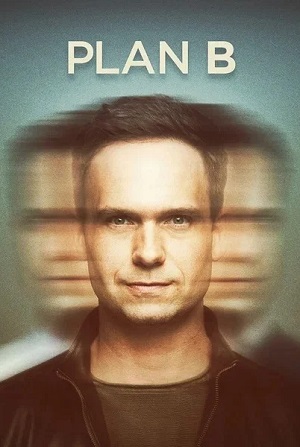 План Б (2024) 1 сезон сериал смотреть онлайн бесплатно в 4K качестве