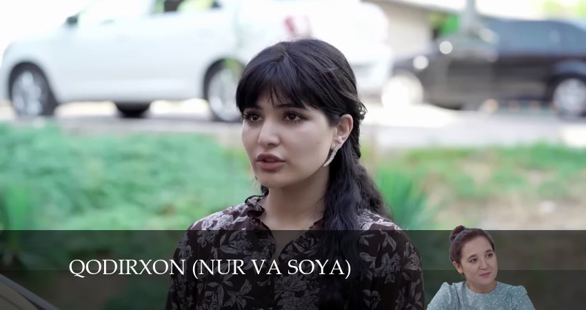 Сериал Qodirxon (nur va soya) / Қодирхон (нур ва соя) (2024) 1 сезон 104 серия в хорошем качестве 1080 Full HD