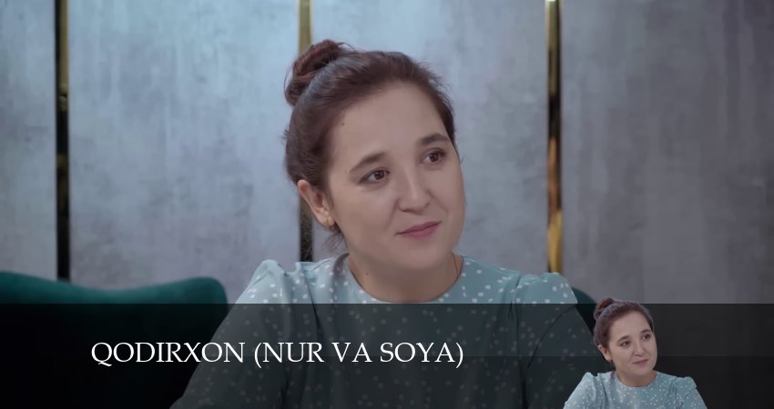 Qodirxon (nur va soya) / Қодирхон (нур ва соя) (2024) 1 сезон 110 серия смотреть онлайн без рекламы