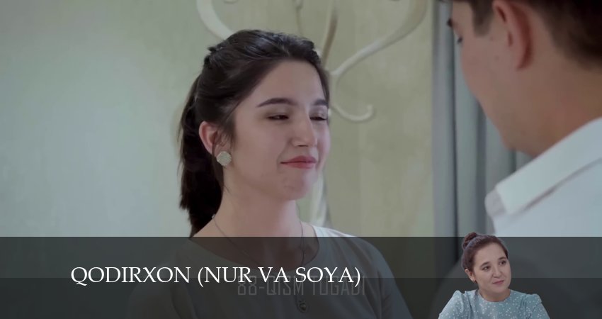 Qodirxon (nur va soya) / Қодирхон (нур ва соя) (2024) 1 сезон 119 серия смотреть бесплатно полностью