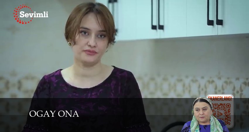 Ogay ona 1 сезон 62 серия смотреть онлайн в качестве 4K