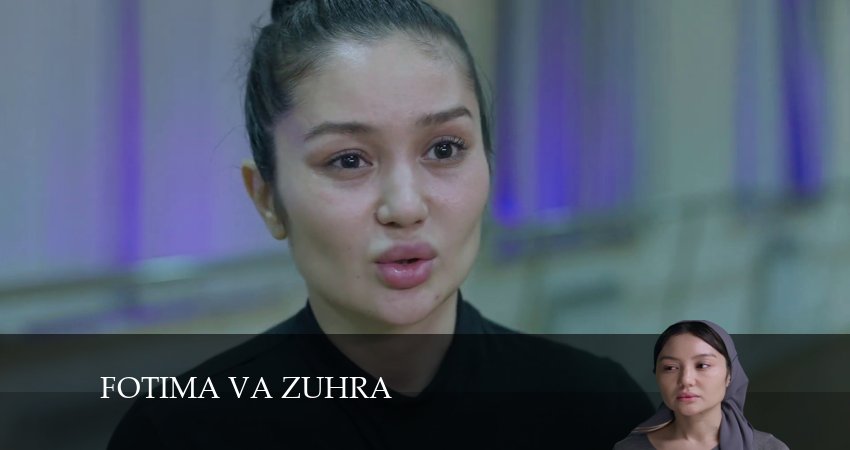 Fotima va Zuhra (2024) 1 сезон 3 серия смотреть онлайн бесплатно