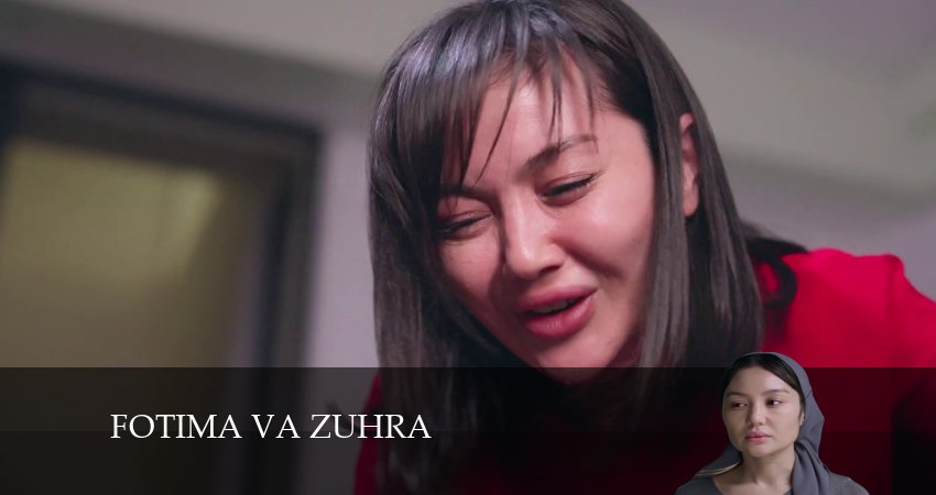 Сериал Fotima va Zuhra (2024) 1 сезон 9 серия в хорошем качестве 1080 Full HD