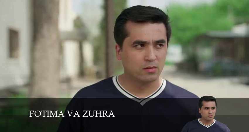 Сериал Fotima va Zuhra (2024) 1 сезон 48 серия в хорошем качестве 1080 Full HD