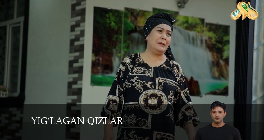Yig‘lagan qizlar (2024) 3 сезон 10 серия смотреть в HD 1080 без регистрации