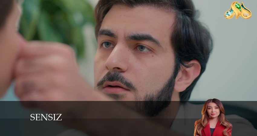 Sensiz (2024) 3 сезон 1 серия смотреть онлайн бесплатно