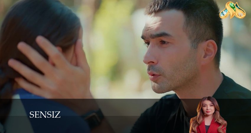 Смотреть сериал Sensiz 3 сезон 9 серия в отличном качестве