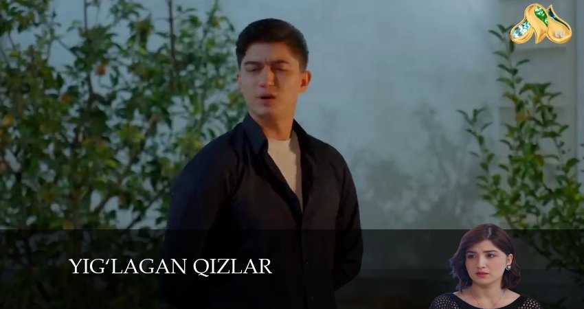 Сериал Yig‘lagan qizlar (2024) 3 сезон 39 серия в хорошем качестве 1080 Full HD