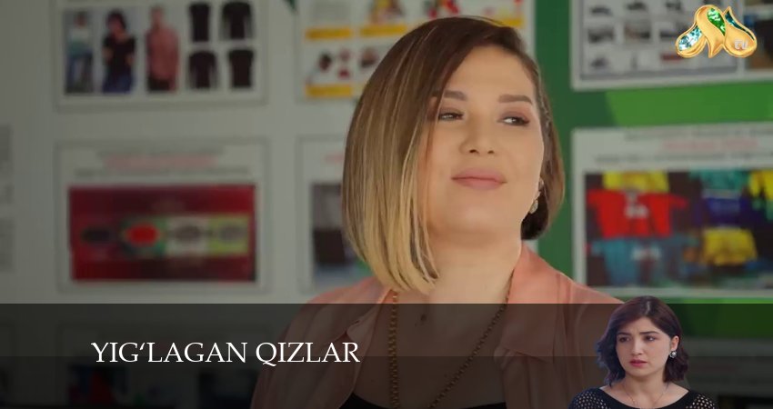 Yig‘lagan qizlar (2024) 3 сезон 46 серия полностью в хорошем качестве и бесплатно