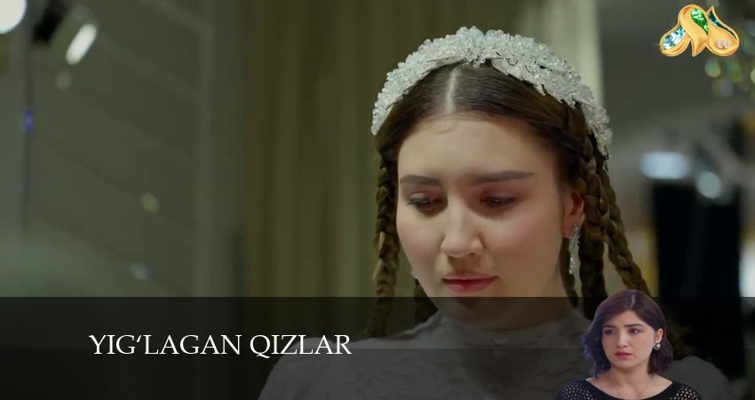 Yig‘lagan qizlar 3 сезон 49 серия смотреть онлайн бесплатно в хорошем качестве