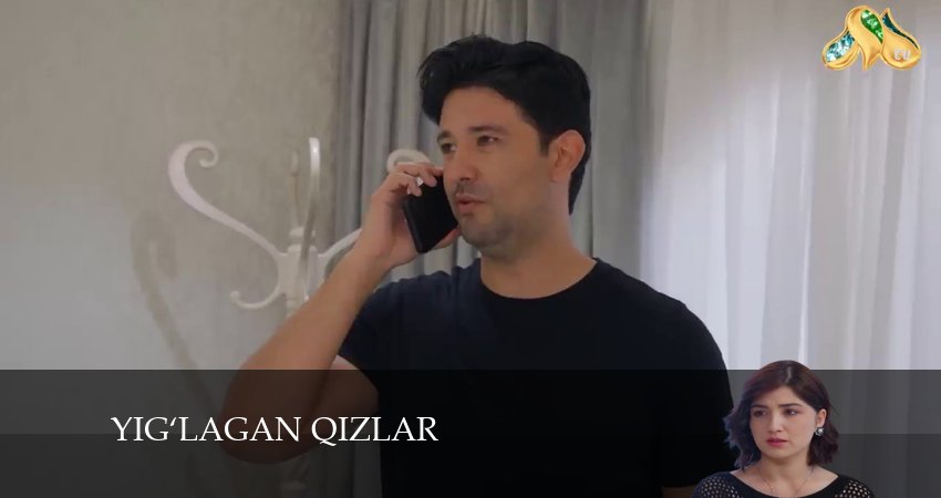 Yig‘lagan qizlar (2024) 3 сезон 50 серия смотреть бесплатно полностью