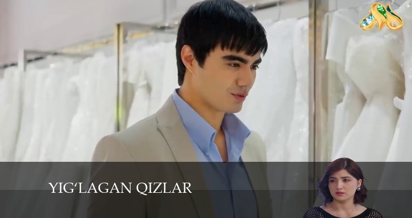 Сериал Yig‘lagan qizlar (2024) 3 сезон 53 серия в 4K UHD и HD смотреть онлайн бесплатно