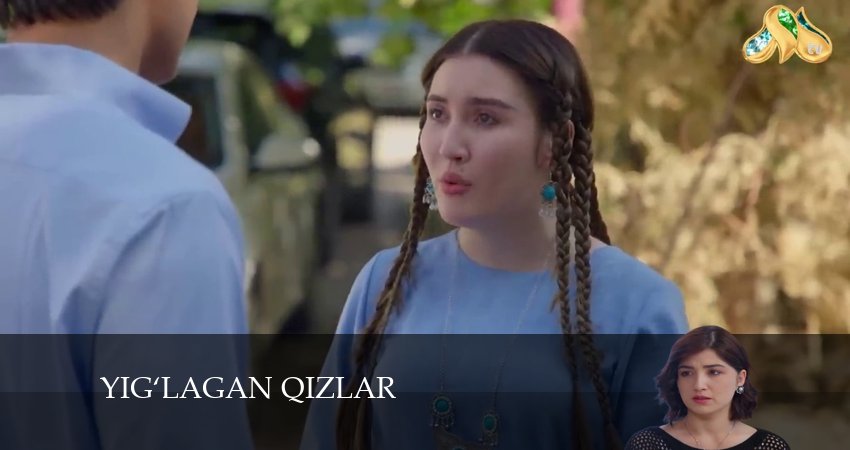 Yig‘lagan qizlar 3 сезон 56 серия смотреть в хорошем качестве