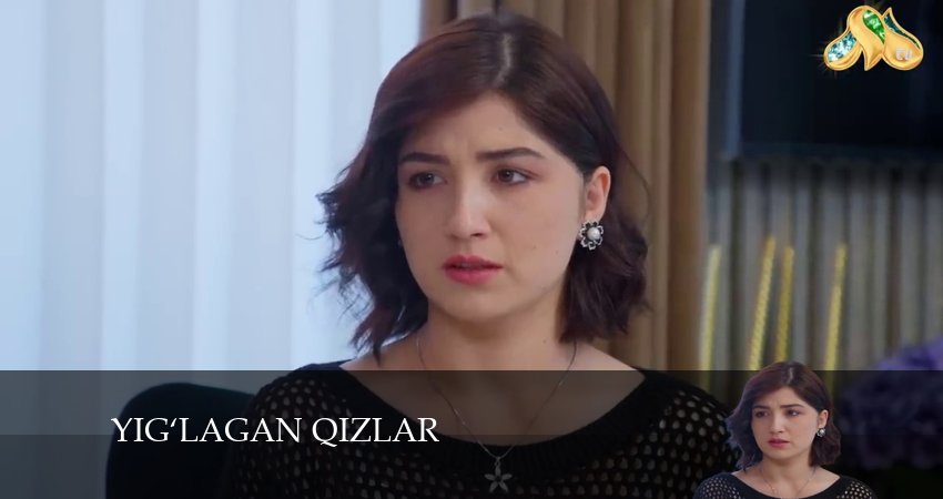 Yig‘lagan qizlar (2024) 3 сезон 59 серия смотреть в HD 1080 без регистрации