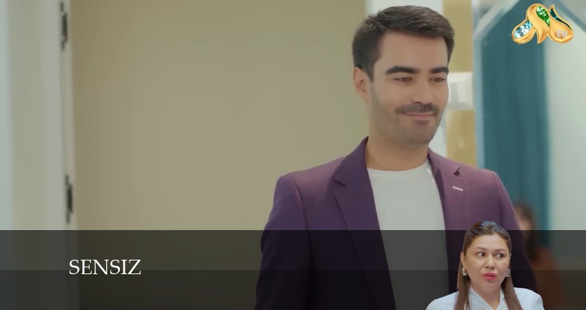 Сериал Sensiz (2024) 3 сезон 54 серия в хорошем качестве 1080 Full HD
