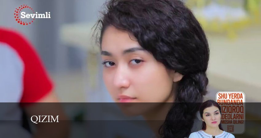 Сериал Qizim (2024) 1 сезон 141 серия в хорошем качестве 1080 Full HD