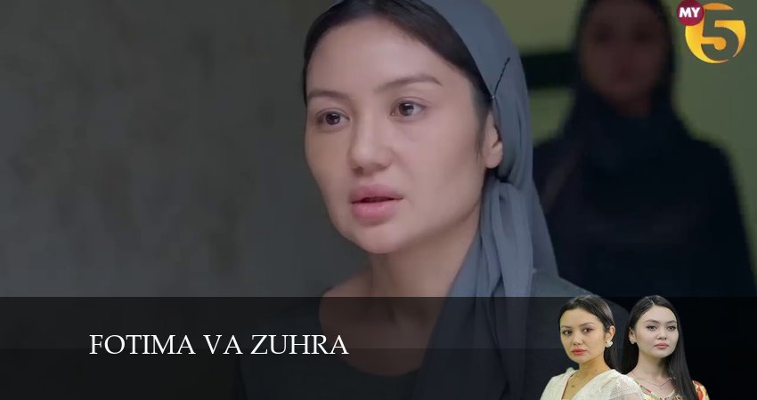 Cмотреть сериал Fotima va Zuhra 1 сезон 57 серия онлайн бесплатно