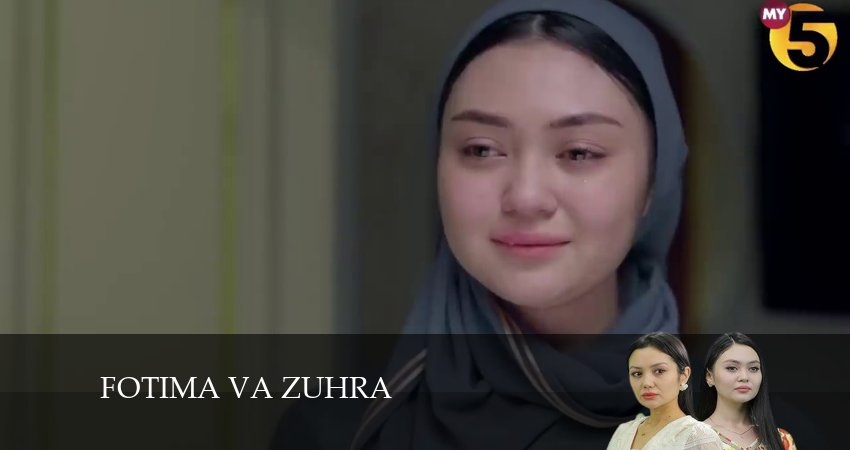 Сериал Fotima va Zuhra (2024) 1 сезон 58 серия в хорошем качестве 1080 Full HD