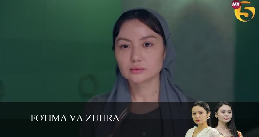 Сериал Fotima va Zuhra (1 сезон, 64 серия) смотреть онлайн бесплатно в хорошем HD качестве