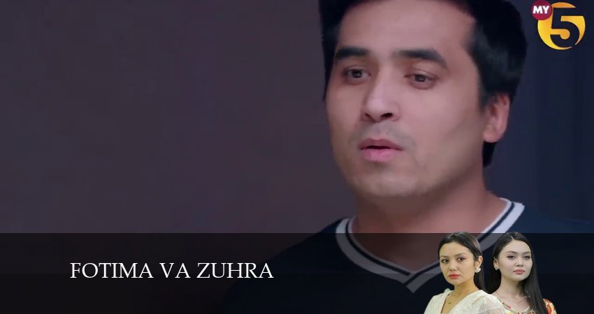 Fotima va Zuhra 1 сезон 67 серия смотреть онлайн в качестве 4K