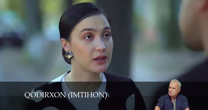 Сериал Qodirxon (Imtihon 8-mavsum) (8 сезон, 2024) смотреть онлайн все серии подряд в хорошем качестве