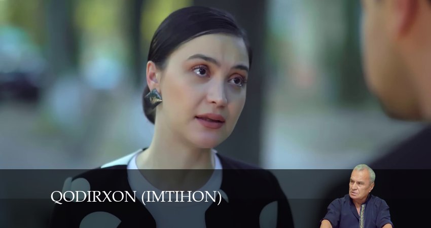 Смотреть сериал Qodirxon (Imtihon 8-mavsum) 8 сезон 37 серия бесплатно и без рекламы