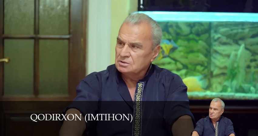 Сериал Qodirxon (Imtihon 8-mavsum) (8 сезон, 2024) смотреть онлайн бесплатно