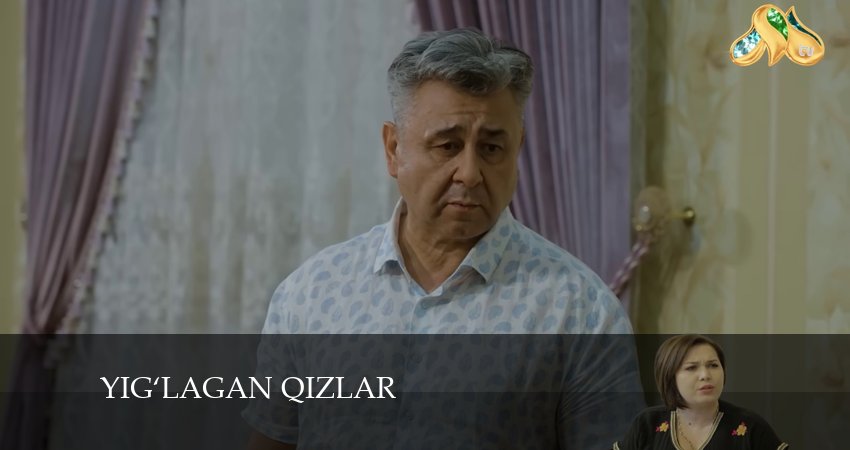 Смотреть сериал Yig‘lagan qizlar (2024) 3 сезон 84 серия без рекламы в HD