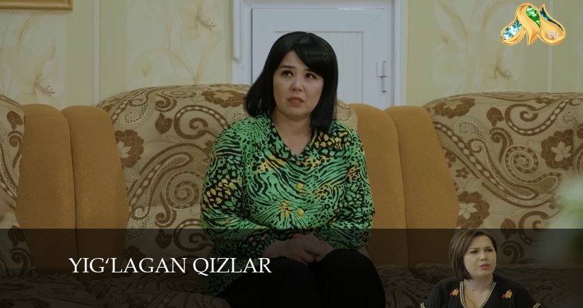 Yig‘lagan qizlar 3 сезон 89 серия смотреть бесплатно в хорошем качестве