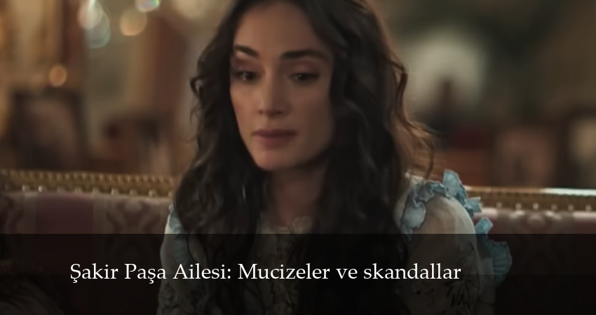 Династия Шакира Паши: Чудеса и Скандалы 1 сезон 19 серия смотреть в хорошем качестве