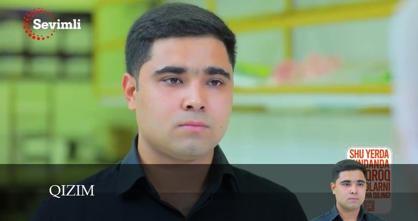 Сериал Qizim (1 сезон, 2024) смотреть бесплатно онлайн