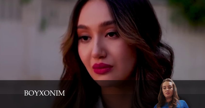 Сериал Boy Xonim (2024) 2 сезон 55 серия в хорошем качестве 1080 Full HD