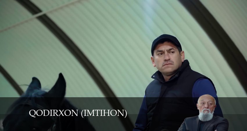 Сериал Qodirxon (Imtihon 8-mavsum) (2024) 8 сезон 87 серия в 4K UHD и HD смотреть онлайн бесплатно