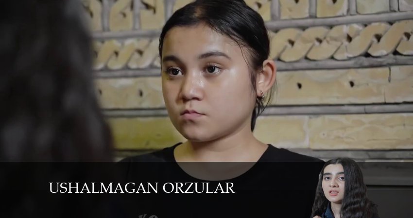 Ushalmagan orzular (2025) 1 сезон 2 серия полностью смотреть бесплатно без рекламы