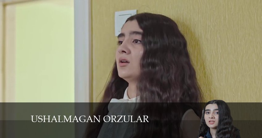 Ushalmagan orzular 1 сезон 7 серия все серии подряд онлайн бесплатно