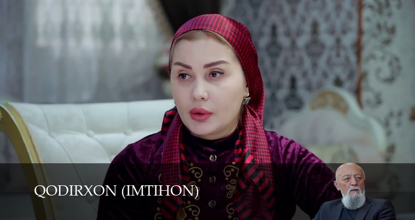 Qodirxon (Imtihon 8-mavsum) 8 сезон 116 серия смотреть полностью без перерыва