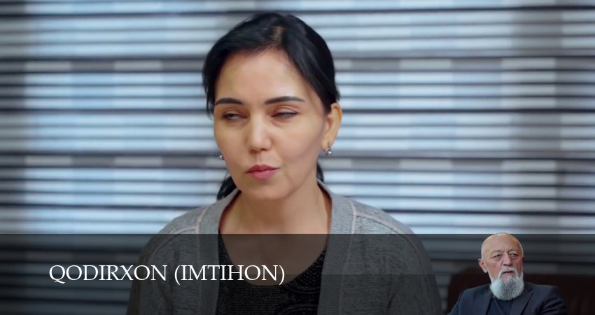 Qodirxon (Imtihon 8-mavsum) 8 сезон 127 серия смотреть онлайн на телефоне бесплатно