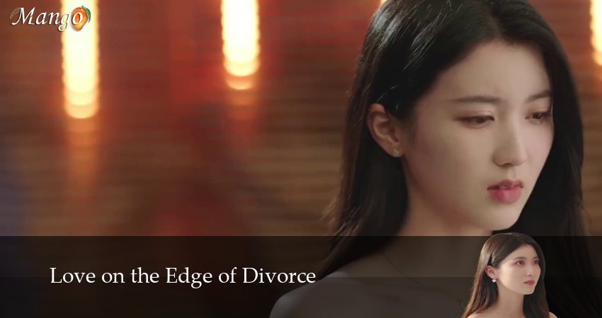 Любовь на грани развода (2025) 1 сезон 22 серия онлайн бесплатно в высоком качестве