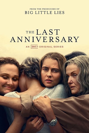 Смотреть сериал Последний шанс / The Last Anniversary (2025) 1 сезон онлайн в высоком качестве HD