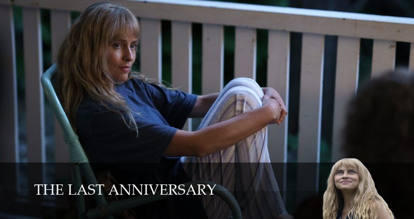 Последний шанс / The Last Anniversary (1 сезон) сериал сколько серий