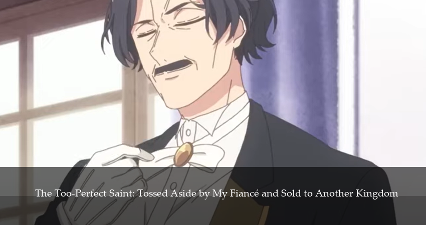 Смотреть сериал Соседнему королевству продали святую, помолвку которой разорвали из-за того, что она стала слишком совершенной 1 сезон 7 серия в отличном качестве