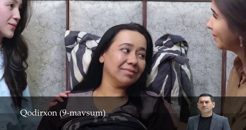 Сериал Qodirxon 9-mavsum (9 сезон, 2025) смотреть онлайн без рекламы