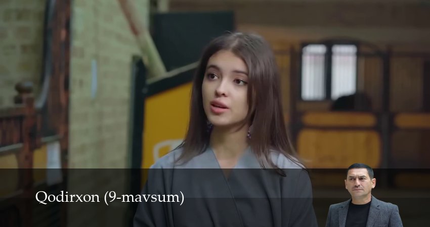 Qodirxon 9-mavsum (2025) 9 сезон 6 серия онлайн бесплатно в высоком качестве